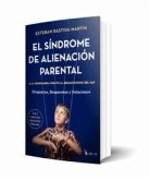 El Síndrome de Alienación Parental Volumen I: A la vanguardia frente al negacionismo del SAP El Síndrome de Alienación Parental Volumen I: A la vanguardia frente al negacionismo del SAP