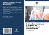 Die hyaline Membrane-Krankheit bei termingeborenen Neugeborenen