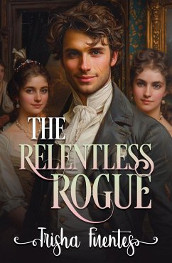 The Relentless Rogue - Fuentes, Trisha