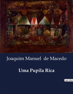 Uma Pupila Rica - De Macedo, Joaquim Manuel