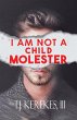 I Am Not A Child Molester - Bild 1