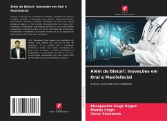 Além do Bisturi: Inovações em Oral e Maxilofacial - Rajput, Bhoopendra Singh;Singh, Mamta;Sonawane, Varun