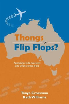 Thongs or Flip Flops? - Crossman, Tanya; Williams, Kath