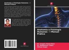 Anatomia e Fisiologia Humanas - I Manual Prático - Veena Rani, Dr. Inugala;Yadav, Dr. Madhurima;Gupta, Shreya