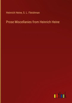 Prose Miscellanies from Heinrich Heine - Heine, Heinrich; Fleishman, S. L.