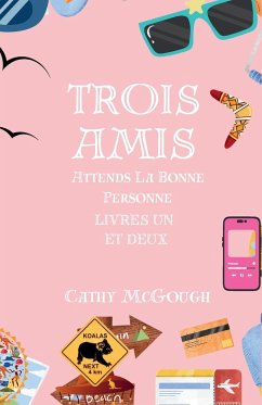 Trois Amis Attends La Bonne Personne Livres Un et Deux - McGough, Cathy