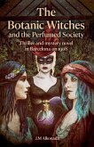 The Botanic Witches and the Perfumed Society