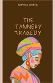 The Tannery Tragedy
