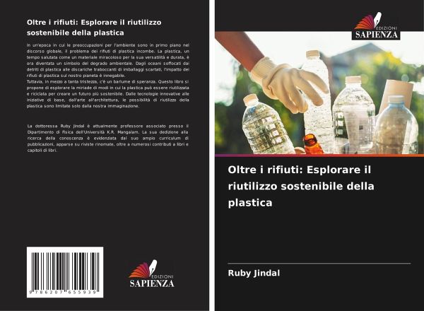 Oltre i rifiuti: Esplorare il riutilizzo sostenibile della plastica