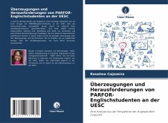 Überzeugungen und Herausforderungen von PARFOR-Englischstudenten an der UESC - Cajazeira, Roselma