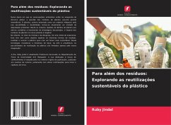 Para além dos resíduos: Explorando as reutilizações sustentáveis do plástico - Jindal, Ruby