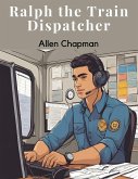 Ralph the Train Dispatcher