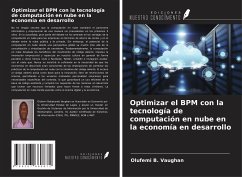 Optimizar el BPM con la tecnología de computación en nube en la economía en desarrollo - Vaughan, Olufemi B.