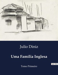 Uma Família Inglesa - Diniz, Julio