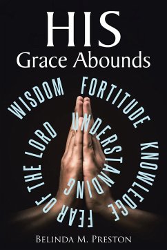 HIS Grace Abounds - Preston, Belinda M.