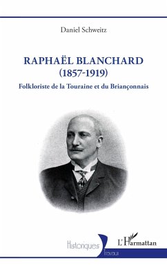 Raphaël Blanchard (1857-1919) - Schweitz, Daniel