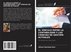 EL VÍNCULO ENTRE LA CONTABILIDAD Y LAS CIENCIAS DE GESTIÓN ACTUALES - Machado Enes, Wilson