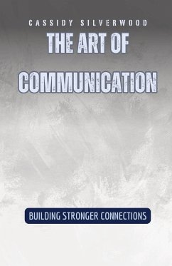 The Art of Communication - Silverwood, Cassidy