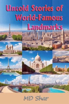 Untold Stories of World-Famous Landmarks - Shar, Md