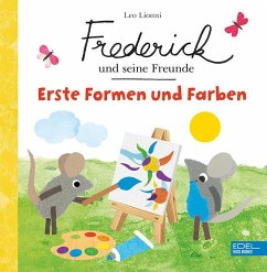 Frederick und seine Freunde - Erste Formen und Farben  - Lionni, Leo