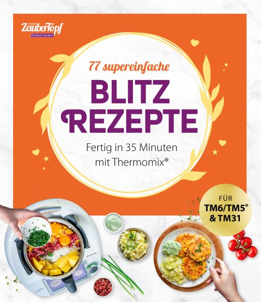 mein ZauberTopf Einfach lecker! 77 supereinfache Blitzrezepte (Mängelexemplar) mein ZauberTopf Einfach lecker! 77 supereinfache Blitzrezepte (Mängelexemplar)