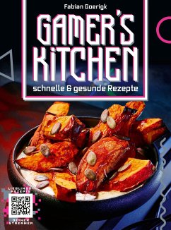 Gamer's Kitchen (Mängelexemplar) - Goerigk, Fabian;Pranschke, Rafael