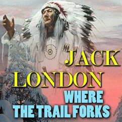 Where the Trail Forks (MP3-Download) - London, Jack