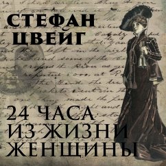 Twenty-Four Hours in the Life of a Woman (MP3-Download) - Zweig, Stefan