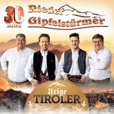 Urige Tiroler - 30 Jahre