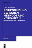 Reihenbildung zwischen Methode und Verfahren