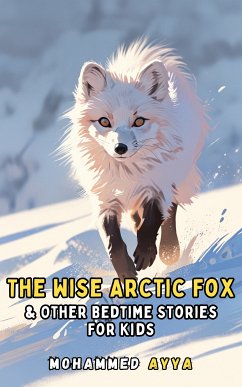 The Wise Arctic Fox (eBook, ePUB) - Ayya, Mohammed