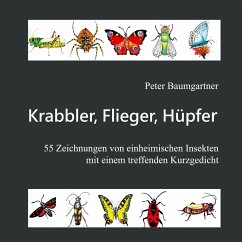 Krabbler, Flieger, Hüpfer - 55 einheimische Insekten - Baumgartner, Peter