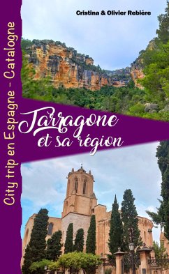 Tarragone et sa région (eBook, ePUB) - Rebiere, Cristina; Rebiere, Olivier