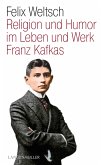 Religion und Humor im Leben und Werk Franz Kafkas (eBook, ePUB)