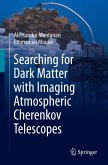 Searching for Dark Matter with Imaging Atmospheric Cherenkov Telescopes Searching for Dark Matter with Imaging Atmospheric Cherenkov Telescopes