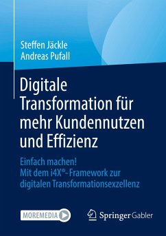 Digitale Transformation für mehr Kundennutzen und Effizienz - Jäckle, Steffen;Pufall, Andreas