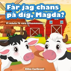 Får jag chans på dig, Magda? (eBook, ePUB) - Carlbrant, Elihn