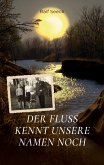 Der Fluss kennt unsere Namen noch