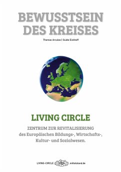 Living Circle - Bewusstsein des Kreises - Arculeo, Thomas;Eickhoff, Guido