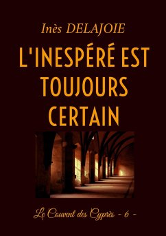 L'Inespéré est toujours certain - Delajoie, Inès