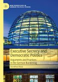 Executive Secrecy and Democratic Politics