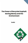 The Power of Recycled Asphalt: Saving Money and the Environment