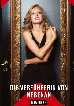 Die Verführerin von nebenan - Graf, Mia