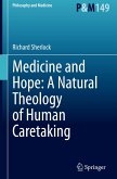 Medicine and Hope: A Natural Theology of Human Caretaking Medicine and Hope: A Natural Theology of Human Caretaking