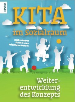 Kita im Sozialraum - Heike, Graber; Stefan, Lenz; Friedhelm, Peters