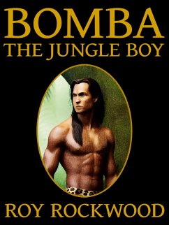 Bomba the Jungle Boy (eBook, ePUB) - Rockwood, Roy; Wurf, Karl