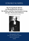 Die Evangelische Kirche im Wartheland-Ost (Lodz) - ihr Aufbau und ihre Auseinandersetzung mit dem Nationalsozialismus