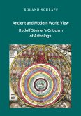 Ancient and Modern World View - Rudolf Steiner's Criticism of Astrology