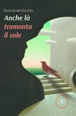 Anche là tramonta il sole (eBook, ePUB)