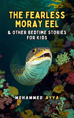 The Fearless Moray Eel (eBook, ePUB) - Ayya, Mohammed